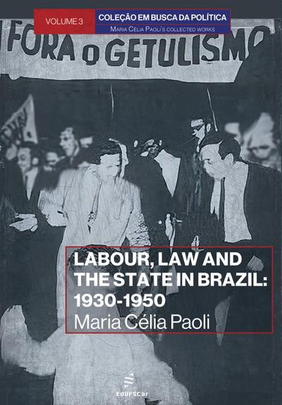 Labour, law and the state in Brazil: