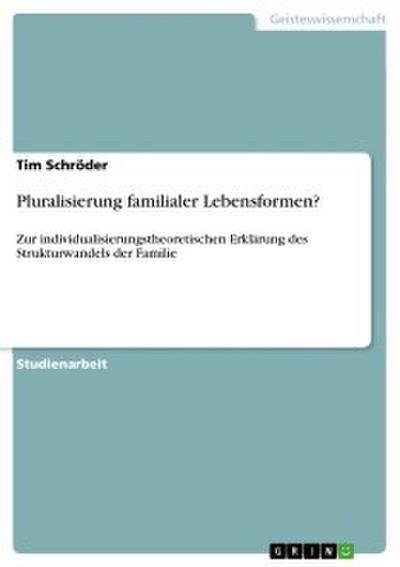 Pluralisierung familialer Lebensformen?