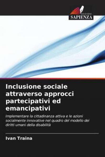 Inclusione sociale attraverso approcci partecipativi ed emancipativi
