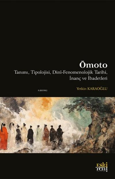 Omoto - Tanimi, Tipolojisi, Dini-Fenomenolojik Tarihi, Inanc ve Ibadetleri