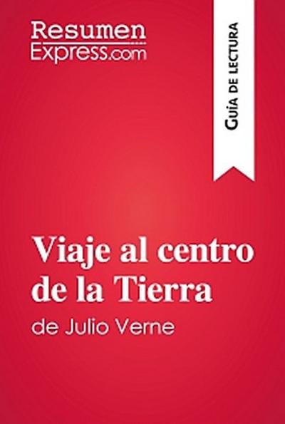 Viaje al centro de la Tierra de Julio Verne (Guía de lectura)
