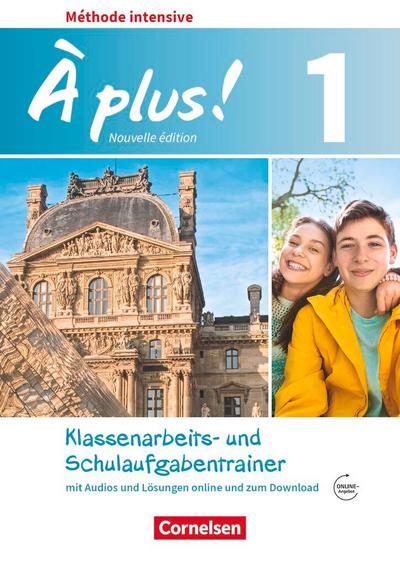 À plus! Méthode intensive Band 1 - Schulaufgaben- und Klassenarbeitstrainer mit Audios online