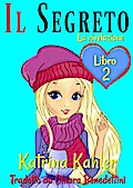 Il segreto Libro 2 La rivelazione