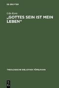 "Gottes Sein ist mein Leben"