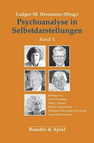 Psychoanalyse in Selbstdarstellungen / Psychoanalyse in Selbstdarstellungen. Bd.10