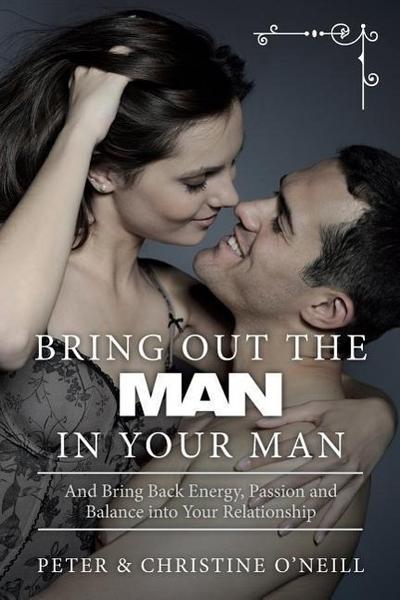 Bring Out the Man in Your Man
