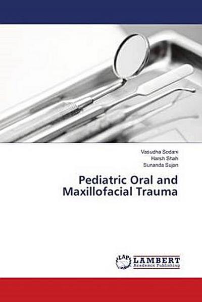 Pediatric Oral and Maxillofacial Trauma