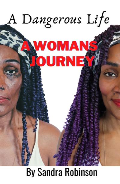 A Dangerous Life: A Womans Journey