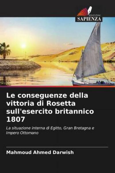 Le conseguenze della vittoria di Rosetta sull’esercito britannico 1807