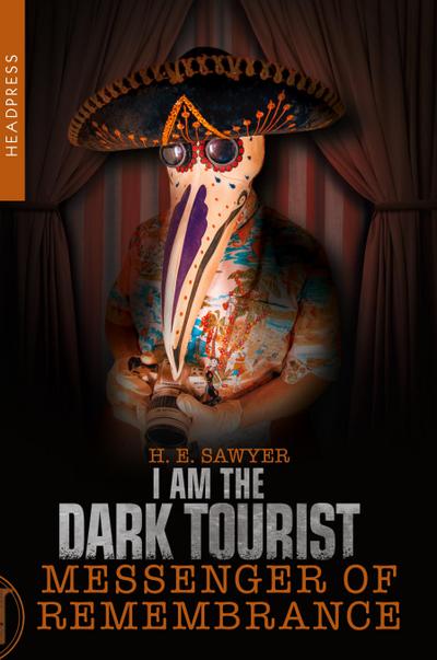 I Am the Dark Tourist Messenger of Remembrance