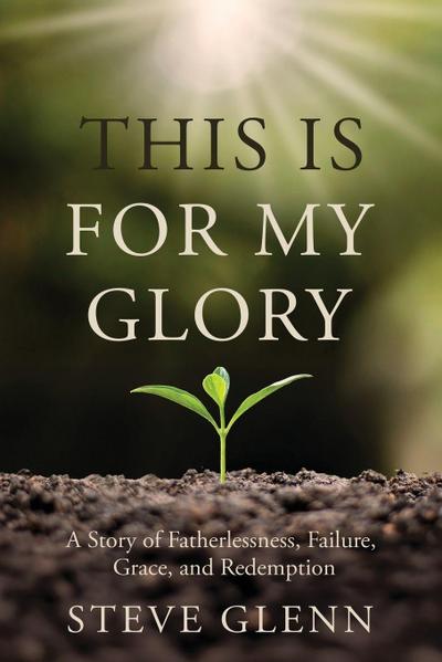 This Is for My Glory