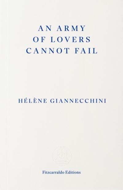 An Army of Lovers Cannot Fail