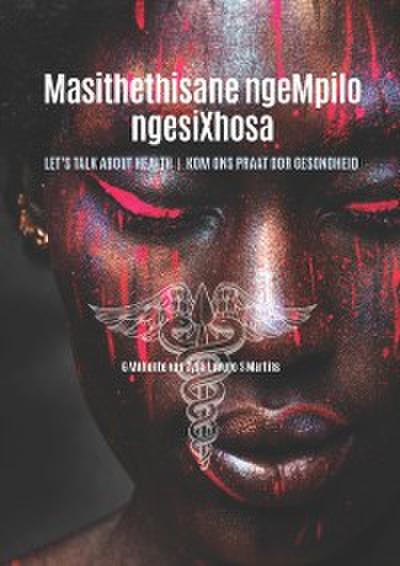 Masithethisane ngempilo ngesiXhosa