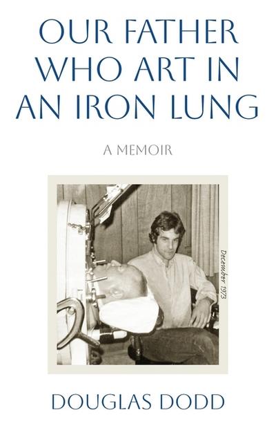 Our Father Who Art in an Iron Lung