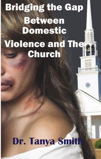 Bridging the Gap Between Domestic Violence and the Church