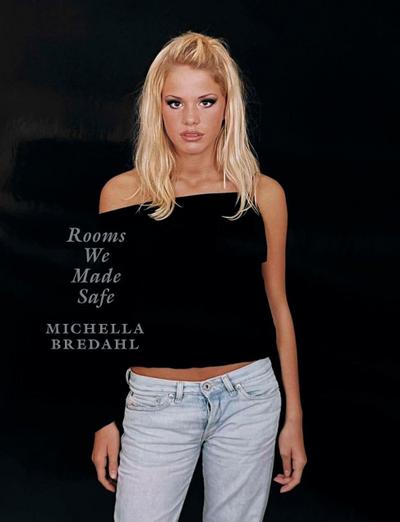 Michella Bredahl. Rooms We Made Safe