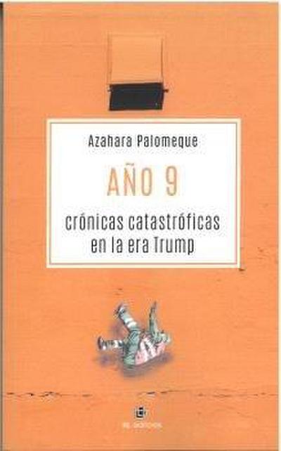 AÑO 9. CRÓNICAS CATASTRÓFICAS EN LA ERA TRUMP
