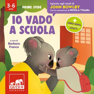 Io vado a scuola. Ispirato agli studi di John Bowlby