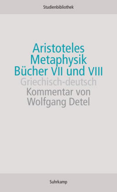 Metaphysik, Bücher VII und VIII