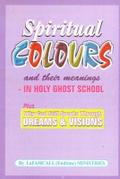 SPIRITUAL COLOURS and their meanings - In HOLY GHOST SCHOOL