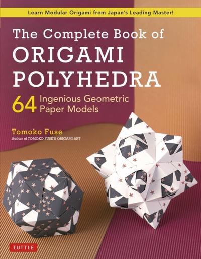 Complete Book of Origami Polyhedra