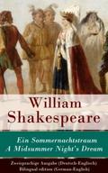 Ein Sommernachtstraum / A Midsummer Night’s Dream - Zweisprachige Ausgabe (Deutsch-Englisch)