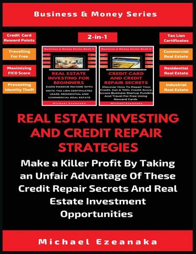 Real Estate Investing And Credit Repair Strategies (2 Books In 1)