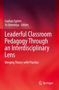 Leaderful Classroom Pedagogy Through an Interdisciplinary Lens