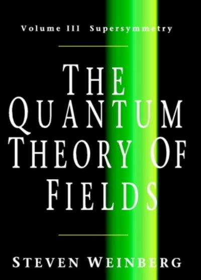 The Quantum Theory of Fields v3