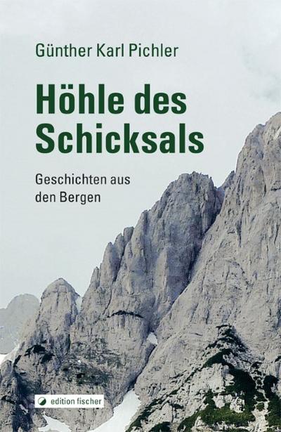 Die Höhle des Schicksals: Geschichten aus den Bergen