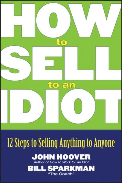 How to Sell to an Idiot