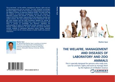 THE WELAFRE, MANAGEMENT AND DISEASES  OF LABORATORY AND ZOO ANIMALS