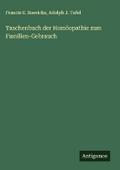 Taschenbuch der Homöopathie zum Familien-Gebrauch