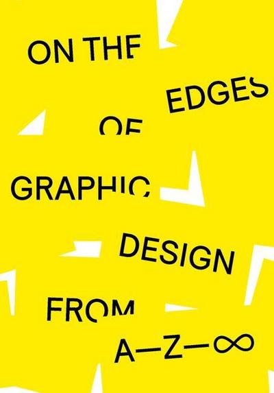 On the Edges of Graphic Design from A--Z