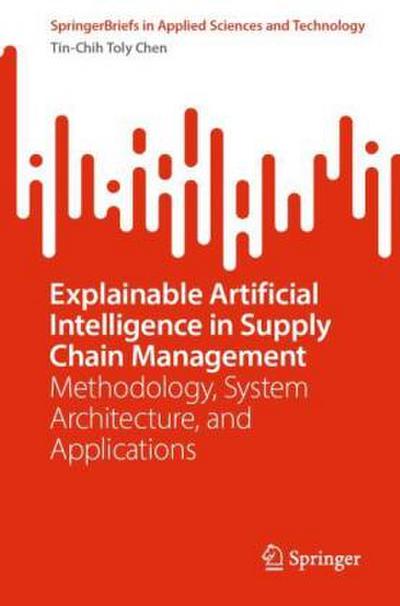 Explainable Artificial Intelligence in Supply Chain Management