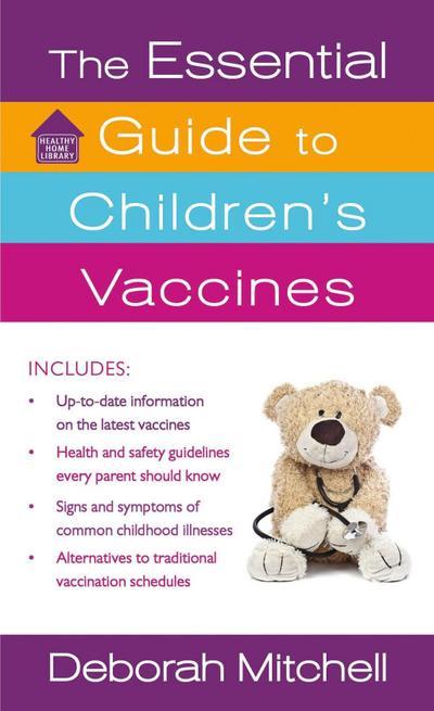 The Essential Guide to Children’s Vaccines