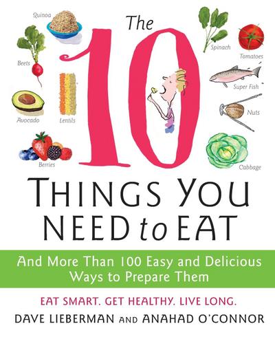 The 10 Things You Need to Eat