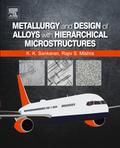 Metallurgy and Design of Alloys with Hierarchical Microstructures