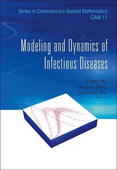 Modeling and Dynamics of Infectious Diseases