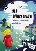 Lila Winkelbaum und das Geheimnis der Zeituhr