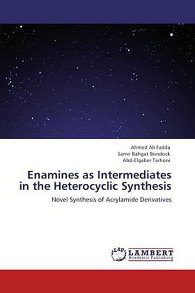 Enamines as Intermediates in the Heterocyclic Synthesis