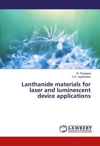 Lanthanide materials for laser and luminescent device applications