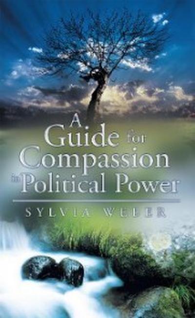 Guide for Compassion in Political Power