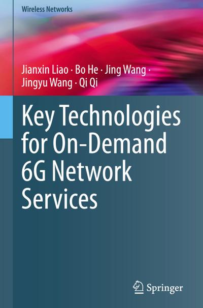 Key Technologies for On-Demand 6G Network Services