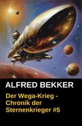 Chronik der Sternenkrieger 5 - Der Wega-Krieg (Science Fiction Abenteuer)