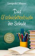Das G’schichtenbuch der Schule