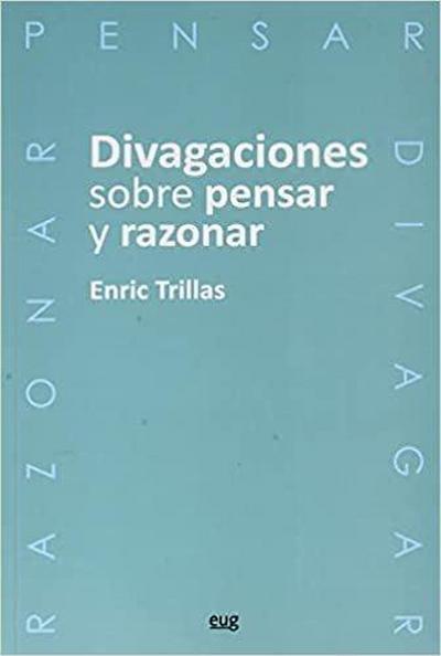 Divagaciones sobre pensar y razonar