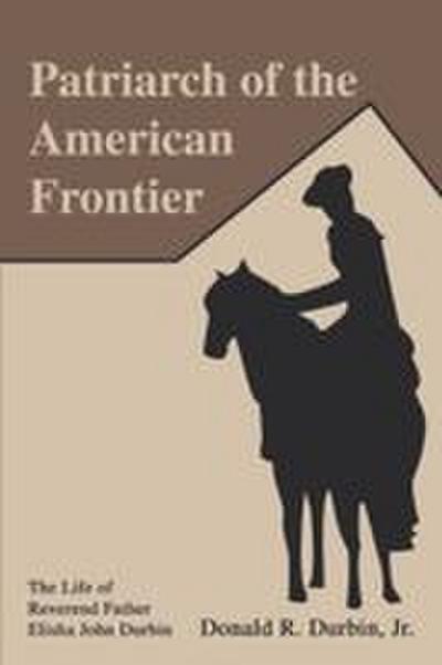 Patriarch of the American Frontier