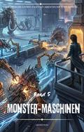 Monster-Maschinen:Eine Epische LitRPG Fantasy Abenteuer scifi Roman(Band 5)