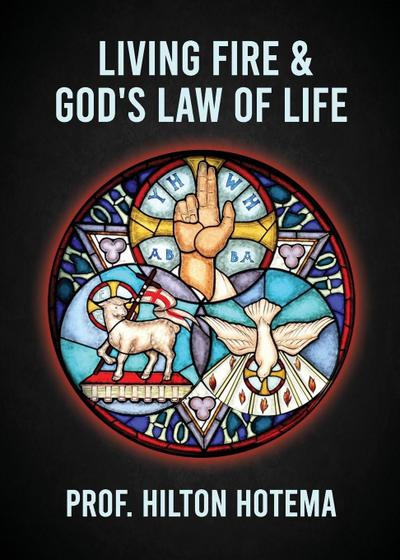 Living Fire God’s Law Of Life